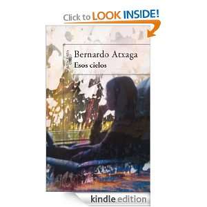 Esos cielos (Alfaguara Hispanica) (Spanish Edition) Atxaga Bernardo 