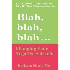   Changing Your Negative Self Talk [Paperback] Barbara Small Books
