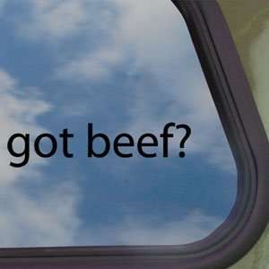  Got Beef? Black Decal Cows 3OH!3 Farmer Window Sticker 