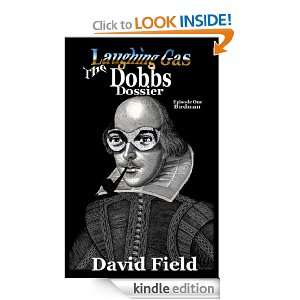 Laughing Gas   Episode One (Birdman   The Dobbs Dossier) David Field 