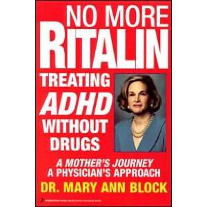    No More Ritalin Treating ADHD Without Drugs