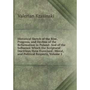   . Moral, and Political Respects, Volume 1 Valerian Krasinski Books
