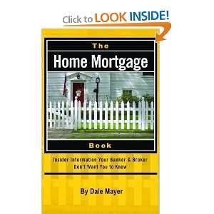  The Home Mortgage Book Insider Information Your Banker 