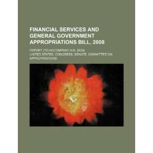 Financial services and general government appropriations bill, 2008 