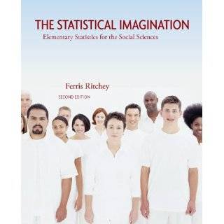 The Statistical Imagination Elementary Statistics for the Social 