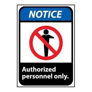 Notice Sign 10x7 Rigid Plastic   Authorized Personnel Only:  