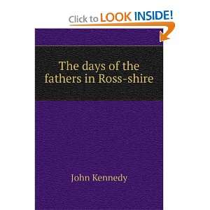  The days of the fathers in Ross shire: John Kennedy: Books