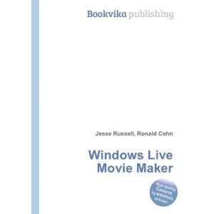  Windows Live Movie Maker Ronald Cohn Jesse Russell Books