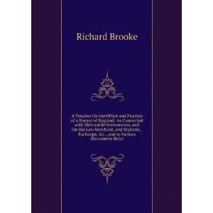   Exchange, &c., and to Various Documents Relat: Richard Brooke: Books