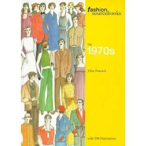  The 1970s (Fashion Sourcebooks) [Paperback]: John Peacock 