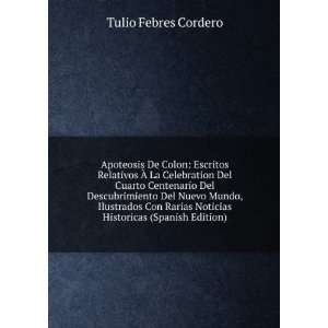   Historicas (Spanish Edition): Tulio Febres Cordero:  Books