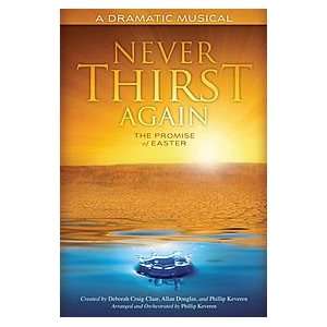  Never Thirst Again (Choral Score) Musical Instruments