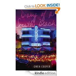 Diary of a South Beach Party Girl: Gwen Cooper:  Kindle 
