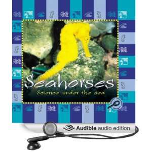  Science Under the Sea Seahorses (Audible Audio Edition 