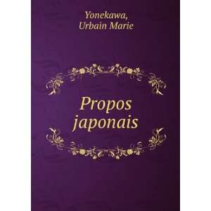  Propos japonais: Urbain Marie Yonekawa: Books