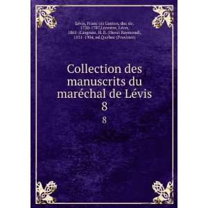  manuscrits du mareÌchal de LeÌvis. 8 FrancÌ§ois Gaston, duc de 