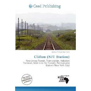  Clifton (NJT Station) (9786200741875) Aaron Philippe Toll Books