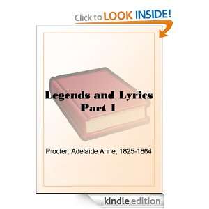 Legends and Lyrics Part 1 Adelaide Anne Procter  Kindle 