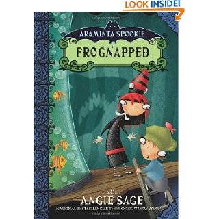 Frognapped (Araminta Spookie, Book 3) by Angie Sage and Jimmy 