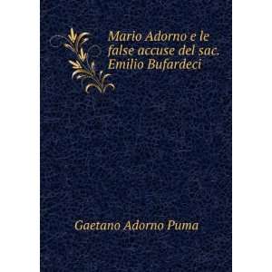   le false accuse del sac. Emilio Bufardeci Gaetano Adorno Puma Books
