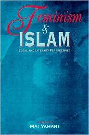 Feminism and Islam Legal and Literary Perspectives, (0814796818 