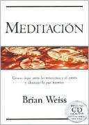 Meditacion   Incluye CD Del Autor Con Una Sesion Practica