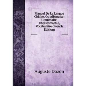  , Vocabulaire, Chrestomathie (French Edition) Auguste Dozon Books