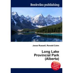   Long Lake Provincial Park (Alberta) Ronald Cohn Jesse Russell Books