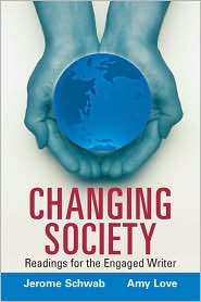 Changing Society Readings for the Engaged Writer, (0132379406 