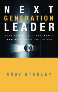   Next Generation Leader by Andy Stanley, The Doubleday 
