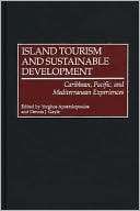 Island Tourism and Sustainable Development Caribbean, Pacific, and 