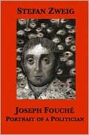 Joseph Fouché Portrait of a Politician
