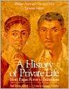 History of Private Life, Volume I: From Pagan Rome to Byzantium 