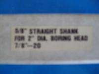 Straight 5/8 Shank For 2 Boring Head 7/8 20 Thread  