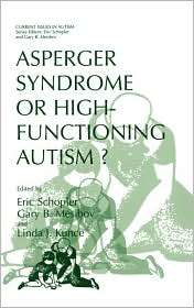 Asperger Syndrome or High Functioning Autism? (Current Issues in 