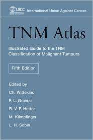 TNM Atlas Illustrated Guide to the TNM Classification of Malignant 