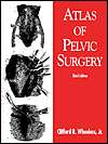 Atlas of Pelvic Surgery, (0683089560), Clifford R. Wheeless, Textbooks 