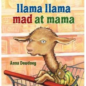  Llama Llama Mad at Mama [Hardcover]: Anna Dewdney: Books