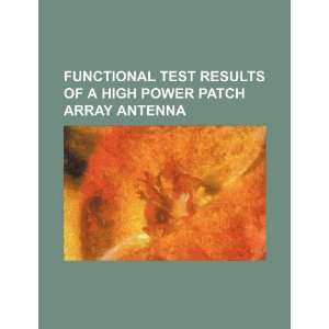 Functional test results of a high power patch array antenna U.S 