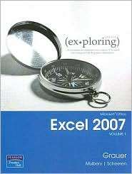 Exploring Microsoft Office Excel 2007 Volume 1, (0132330776), Robert 