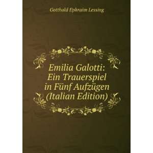   FÃ¼nf AufzÃ¼gen (Italian Edition) Gotthold Ephraim Lessing Books