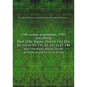  15th census population, 1930. microform. Reel 1036. Wayne 