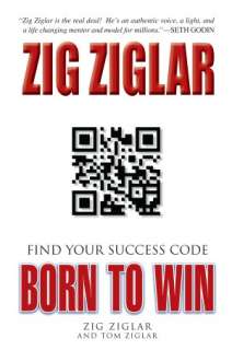   Born to Win Find Your Success Code by Zig Ziglar 