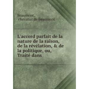   politique, ou, TraitÃ© dans . chevalier de Beaumont Beaumont Books