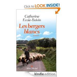 Les Bergers blancs (LITT.GENERALE) (French Edition): Catherine École 