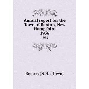   the Town of Benton, New Hampshire. 1956 Benton (N.H.  Town) Books