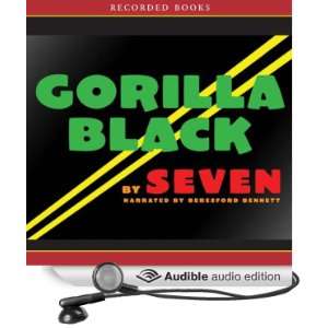   Gorilla Black (Audible Audio Edition) Seven, Beresford Bennett Books