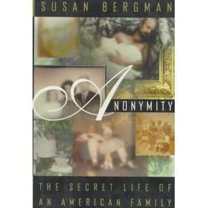  Anonymity [Hardcover] Susan Bergman Books