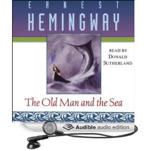  The Old Man and the Sea (Audible Audio Edition) Ernest 