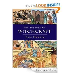 The History of Witchcraft (Pocket Essential) Lois Martin  